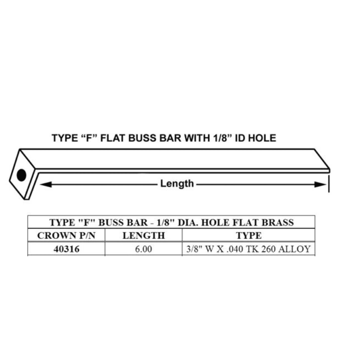 40316 - Crown - TYPE F BUSS BAR 6" (1EA)