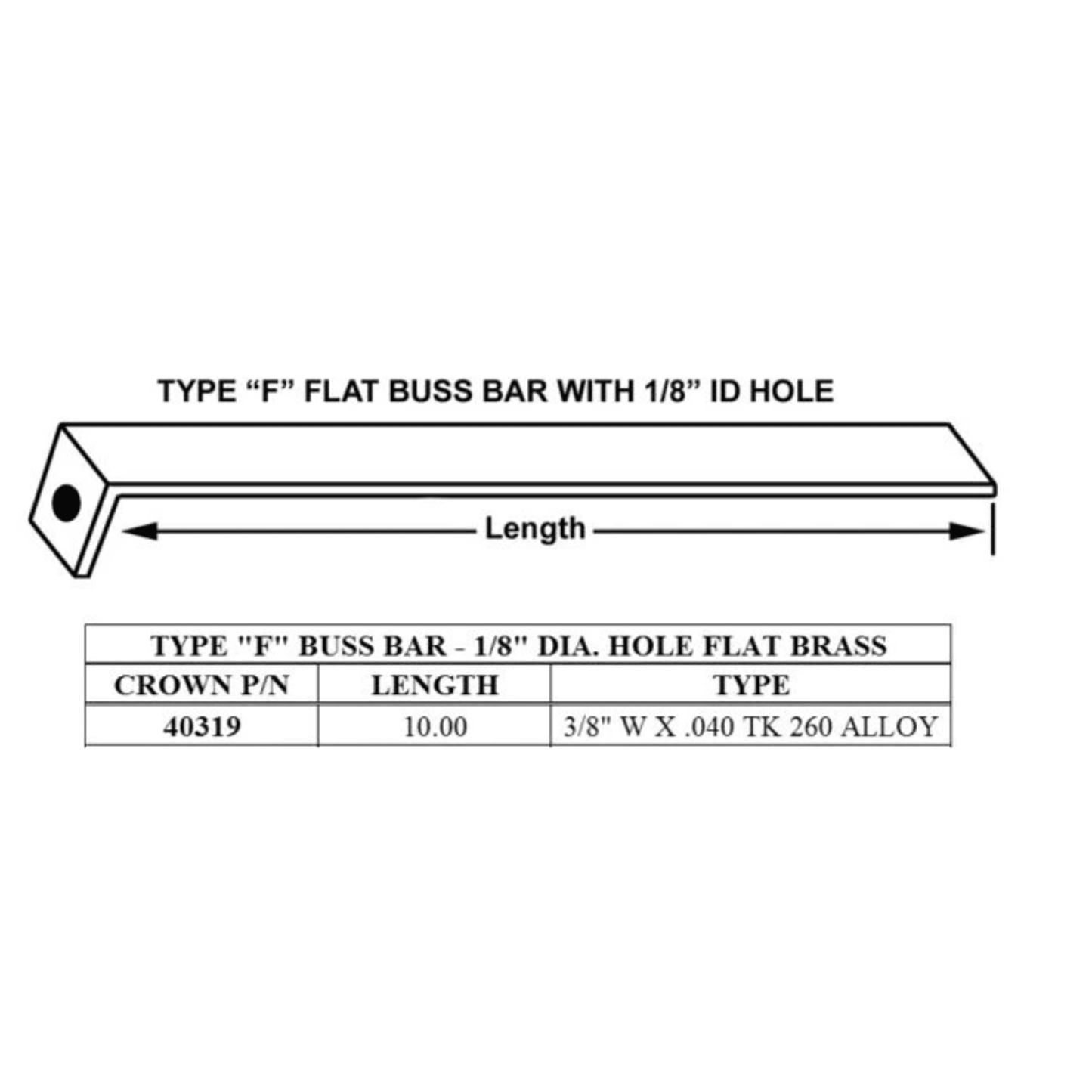 40319 - Crown - TYPE F BUSS BAR 10" (1EA)